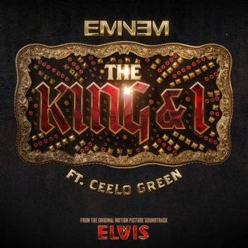 Исполнитель Eminem, альбом The King and I (feat. CeeLo Green) [From the Original Motion Picture Soundtrack ELVIS]