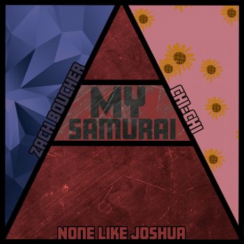 Zach Boucher feat. Chi-Chi & None Like Joshua My Samurai