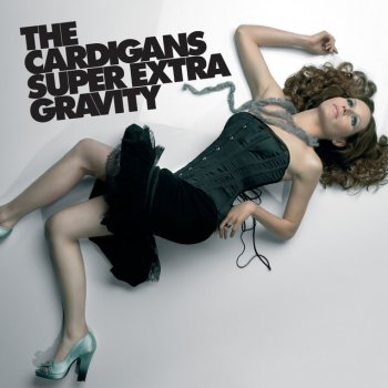 Исполнитель The Cardigans, альбом Super Extra Gravity (UK Version)