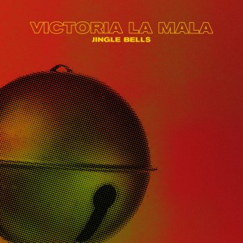 Victoria La Mala Jingle Bells