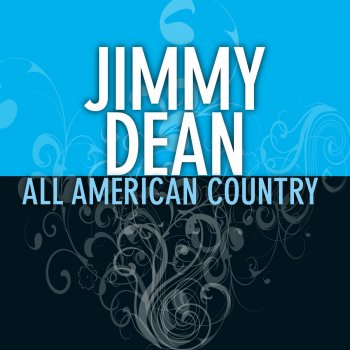 Исполнитель Jimmy Dean, альбом All American Country