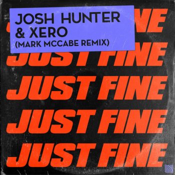 Josh Hunter feat. Xero & Mark McCabe Just Fine - Mark McCabe Extended Remix