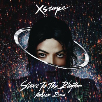 Исполнитель Michael Jackson, альбом Slave to the Rhythm (Audien Remix Radio Edit)