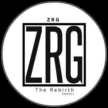 Zrg The Rebirth - Original Mix