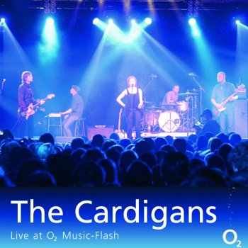 Исполнитель The Cardigans, альбом The Cardigans (Live at O2 Music-Flash)