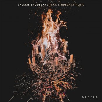 Valerie Broussard feat. Lindsey Stirling Deeper