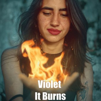 Violet It Burns