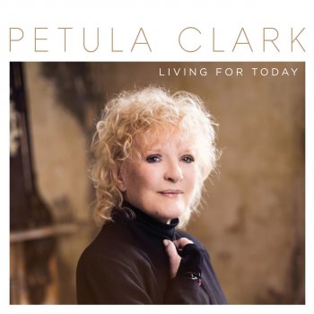 Исполнитель Petula Clark, альбом Living for Today
