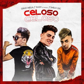 Gino Mella feat. Dash & Shelo A Lo Loko Celoso