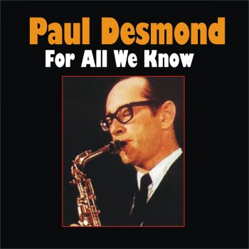 Paul desmond. Пол Дезмонд. Paul Desmond Desmond Blue. Paul Desmond albums. Paul Desmond альбом.